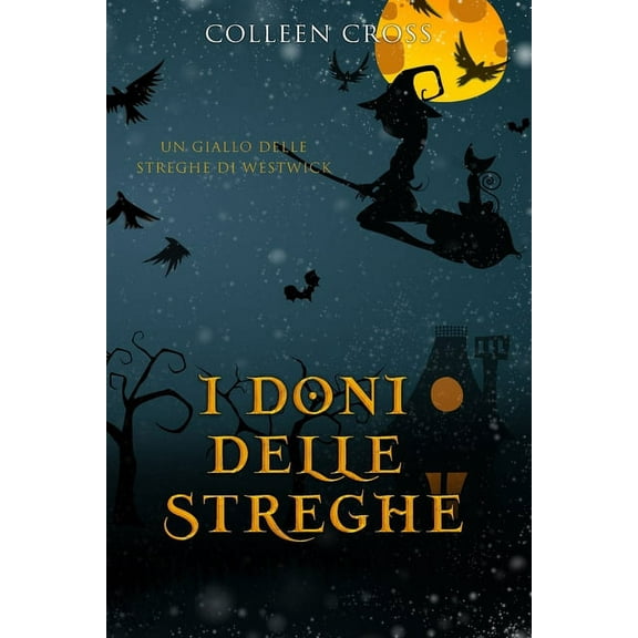 I Gialli Delle Streghe Di Westwick I doni delle streghe: Un giallo delle streghe di Westwick #4, Book 4, (Paperback)
