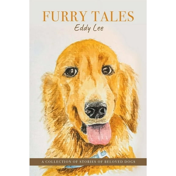 Furry Tales: A Collection of Stories of Beloved Dogs (Paperback)