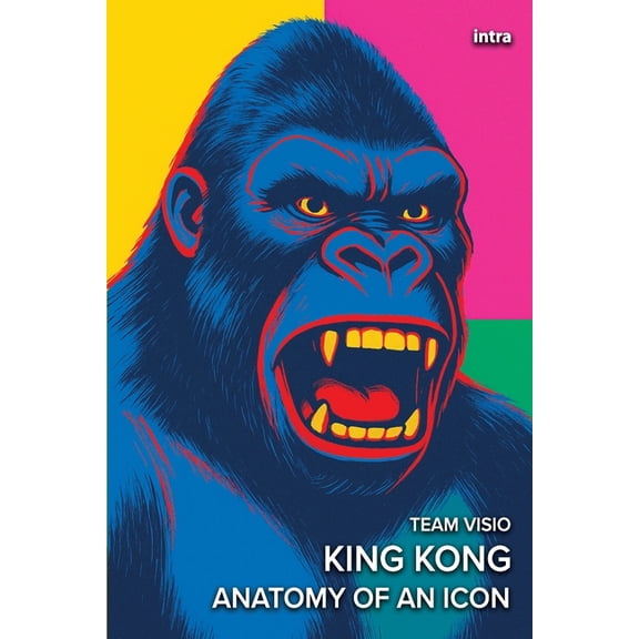 Collana VISIO - Serie Icone Pop King Kong: Anatomy of an Icon, (Paperback)