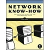 Network Know-How: An Essential Guide for the Accidental Admin [Paperback - Used]