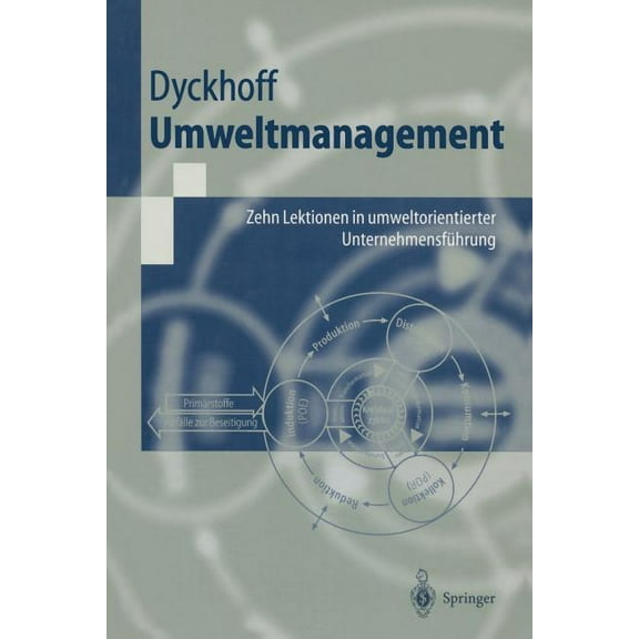 Springer-Lehrbuch Umweltmanagement: Zehn Lektionen in Umweltorientierter Unternehmensführung, (Paperback)