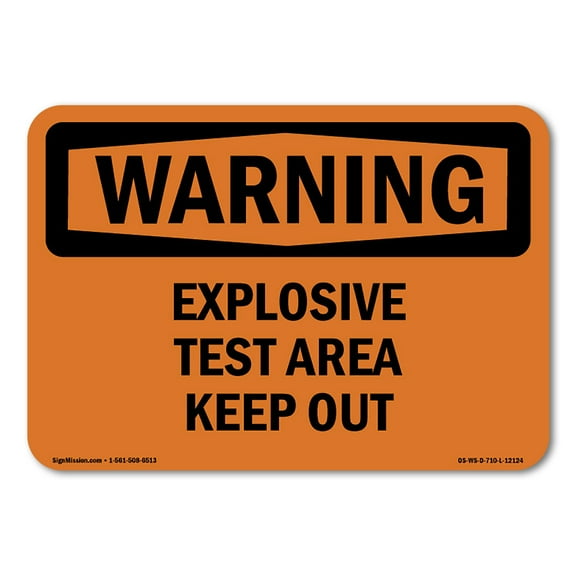 SignMission OS-WS-A-1824-L-12124 18 x 24 in. OSHA Warning Sign - Explosive Test Area Keep Out