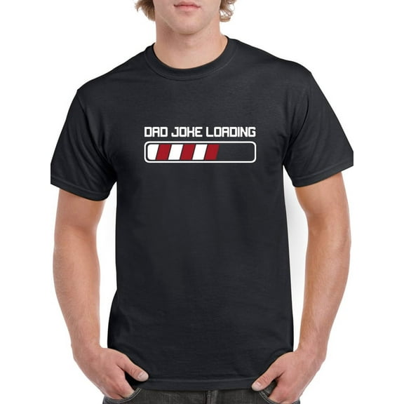 Dad Joke Loading Men T-Shirt, Male x-Large