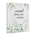 thumbnail image 2 of Stupell Industries French Country Wash Away Worries Greenery Canvas Art, 24 x 30, by Lettered and Lined, 2 of 8