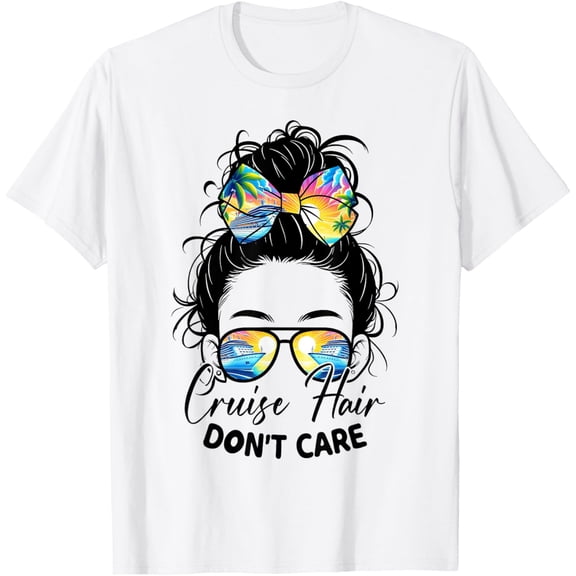 Womens Cruise Hair Don't Care Messy Bun Ship Cruising Trip T-ShirtMen and women, White T-shirt, size: Extra large