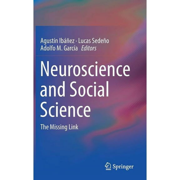 Neuroscience and Social Science: The Missing Link, (Hardcover)