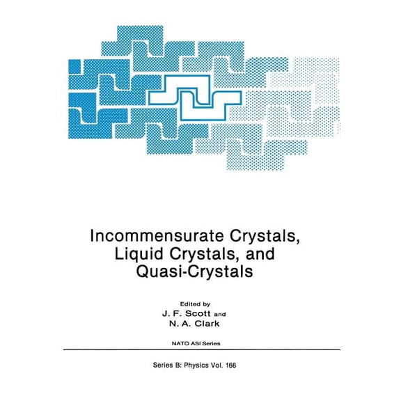 NATO Science Series B: Incommensurate Crystals, Liquid Crystals, and Quasi-Crystals, Book 166, (Paperback)