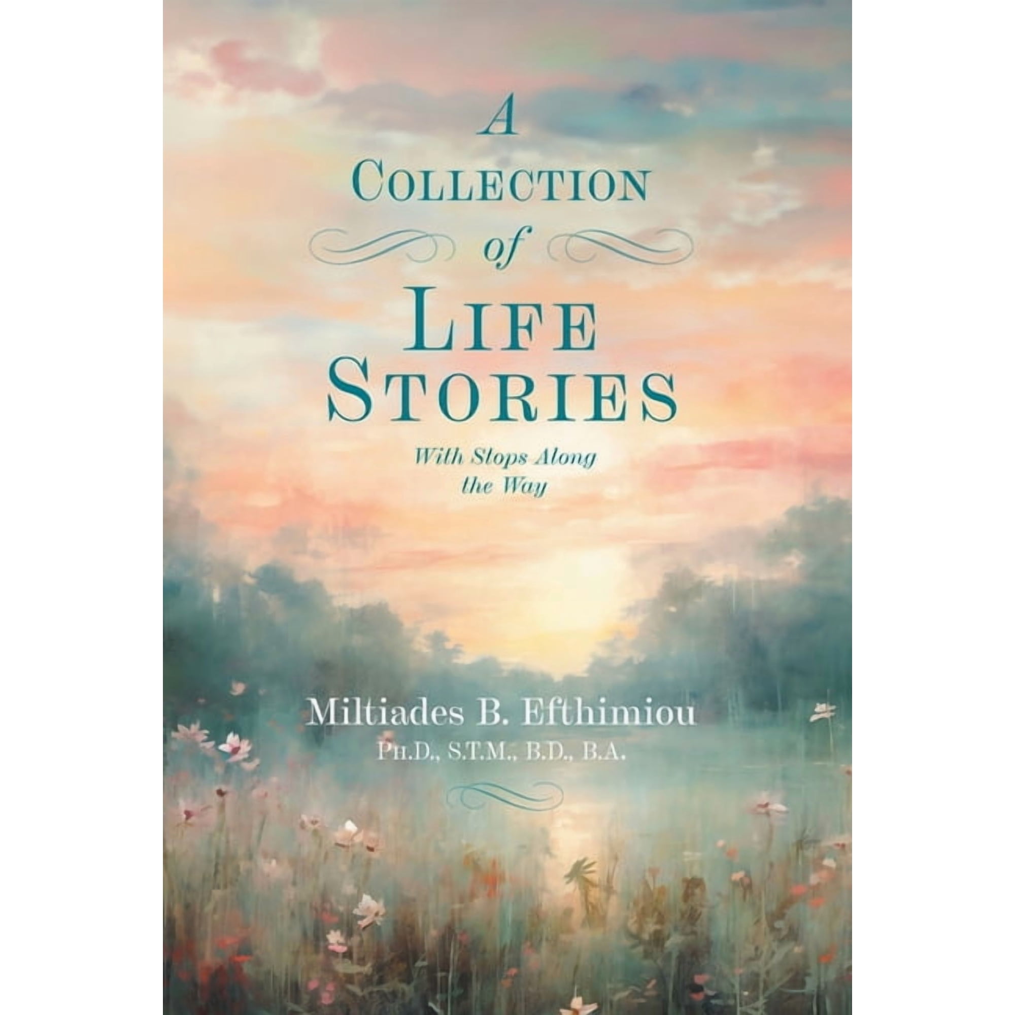 A Collection of Life Stories: With Stops Along the Way (Hardcover)