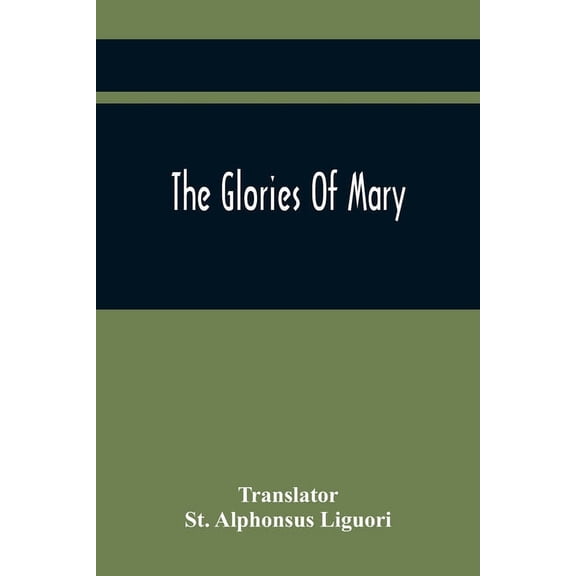 The Glories Of Mary, (Paperback)