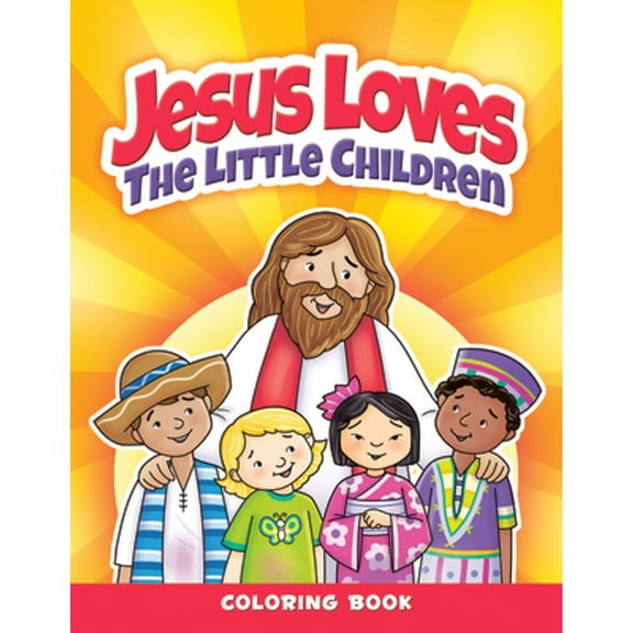 Jesus Loves the Little Chldren Coloring Book (Paperback)