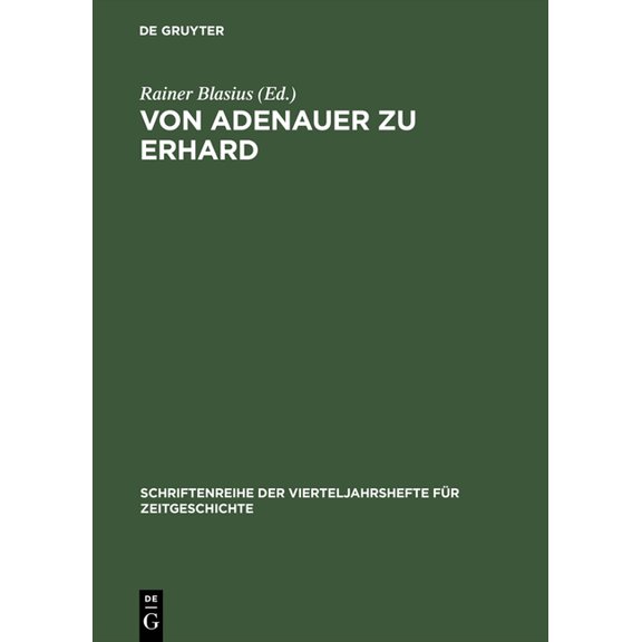 Schriftenreihe Der Vierteljahrshefte Für Von Adenauer Zu Erhard: Studien Zur Auswärtigen Politik Der Bundesrepublik Deutschland 1963, Book 68, (Hardcover)