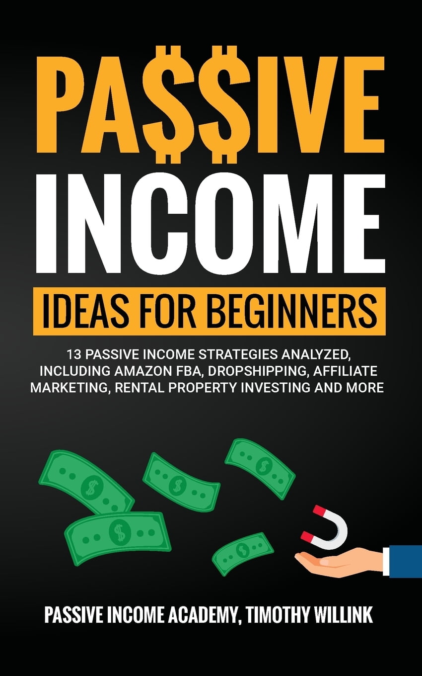 Passive Ideas for Beginners 13 Passive Strategies