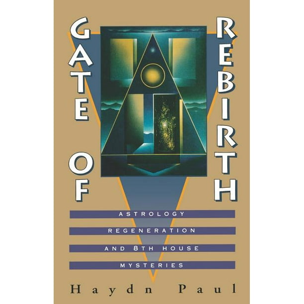 Gate of Rebirth : Astrology Regeneration and 8th House Mysteries (Paperback)