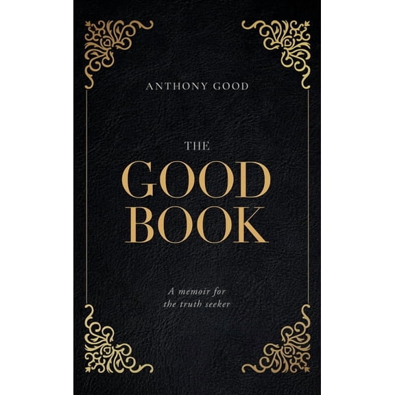 The Good Book: A memoir for the truth seeker, (Hardcover)