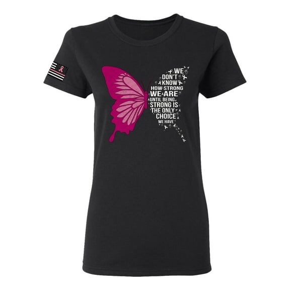 Wild Bobby Being Strong Is The Only Option We Have Butterfly US Flag Breast Cancer Awareness Women Graphic Tee, Black, Small