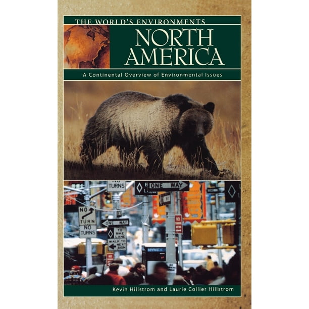 World's Environments North America A Continental Overview of