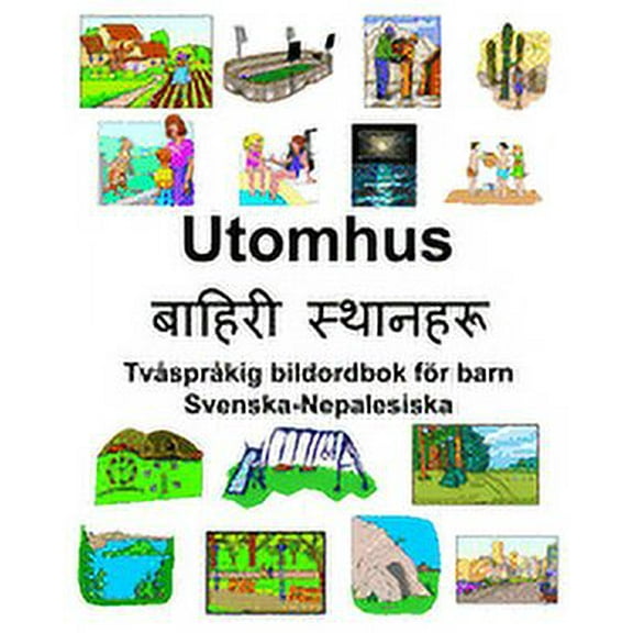 Svenska-Nepalesiska Utomhus Tvåspråkig bildordbok för barn (Paperback)