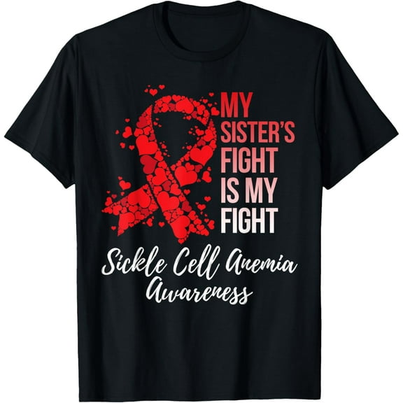 Premium Comfort - My Sister’s Fight Is My Fight Sickle Cell Anemia Awareness T-Shirt
