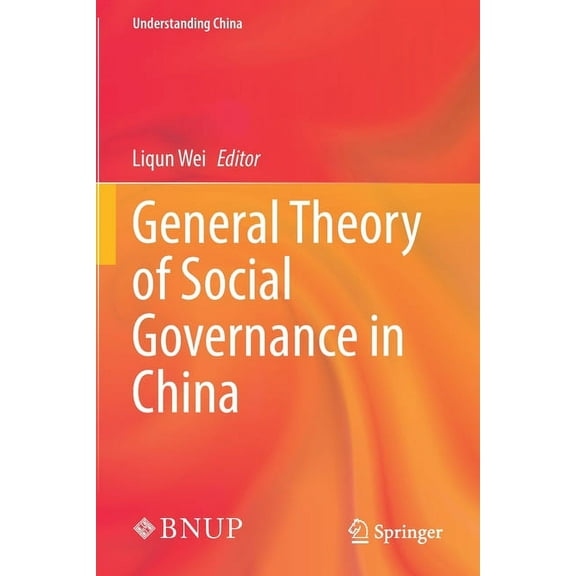 Understanding China General Theory of Social Governance in China, (Paperback)