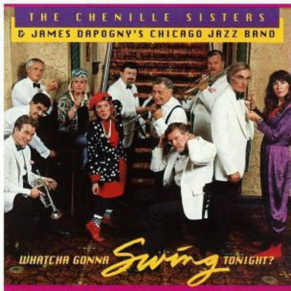 The Chenille Sisters - Whatcha Gonna Swing Tonight - Music & Performance - CD