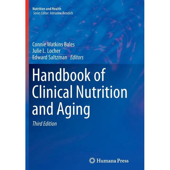 Handbook Of Clinical Nutrition And Aging 3 Rev ed