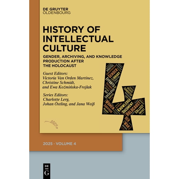 History of Intellectual Culture History of Intellectual Culture 4/2025: Gender, Archiving, and Knowledge Production After the Holocaust. a Postwar Repub, Book 4, (Paperback)