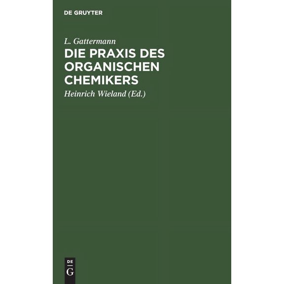Die Praxis Des Organischen Chemikers (Hardcover)