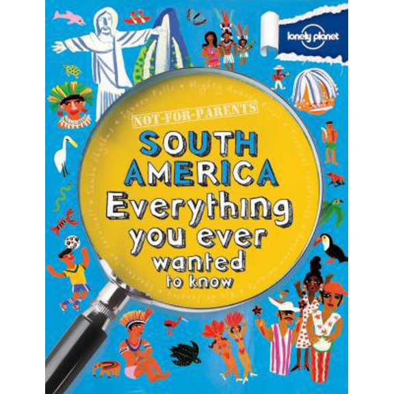 Pre-Owned Not For Parents South America : Everything You Ever Wanted to Know