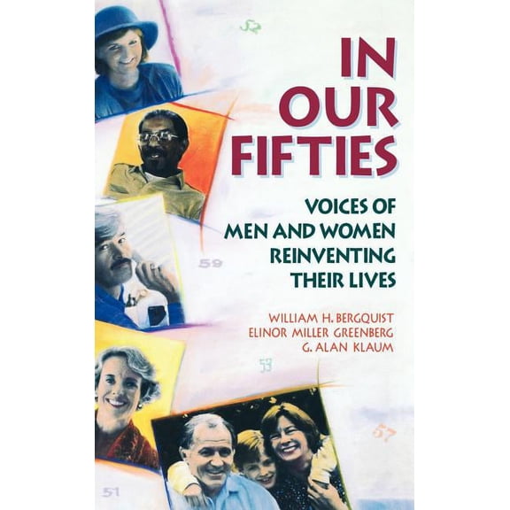 Jossey-Bass Social & Behavioral Scie In Our Fifties: Voices of Men and Women Reinventing Their Lives, (Hardcover)