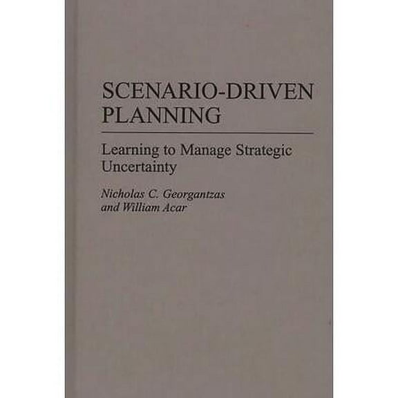 Cambridge Applied Linguistics: Scenario-Driven Planning: Learning to Manage Strategic Uncertainty (Hardcover)