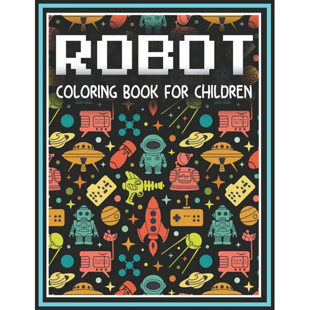 Download Robot Coloring Book For Children: Fantastic Robot Coloring ...