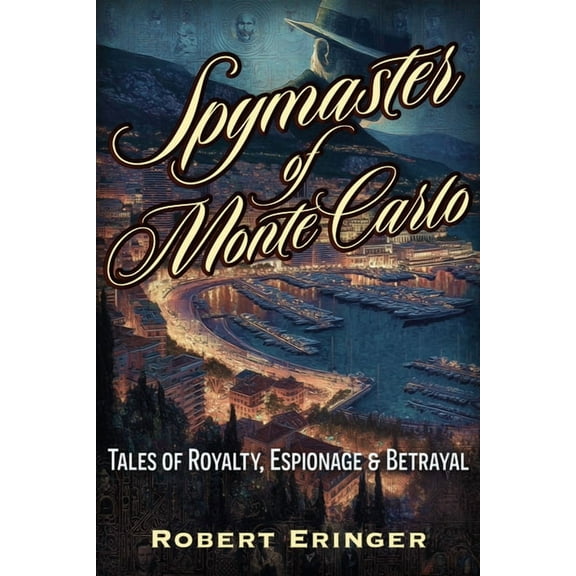 The Spymaster of Monte Carlo, (Paperback)