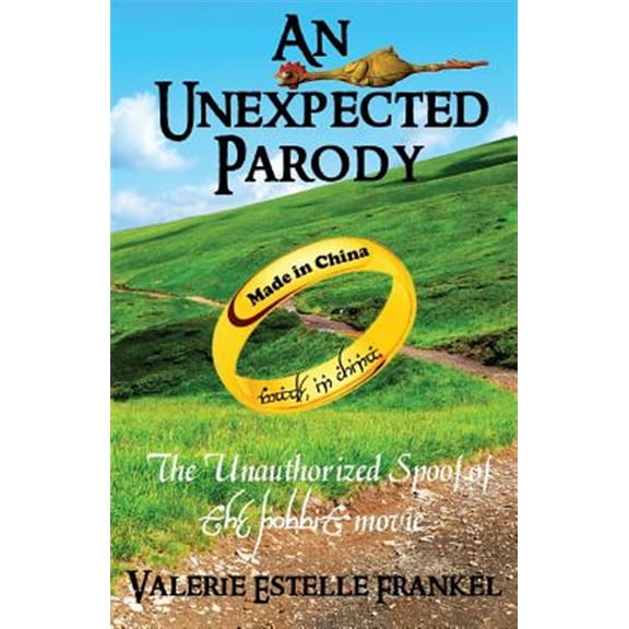 An Unexpected Parody: The Unauthorized Spoof of The Hobbit Movie (Paperback) by Valerie Estelle Frankel