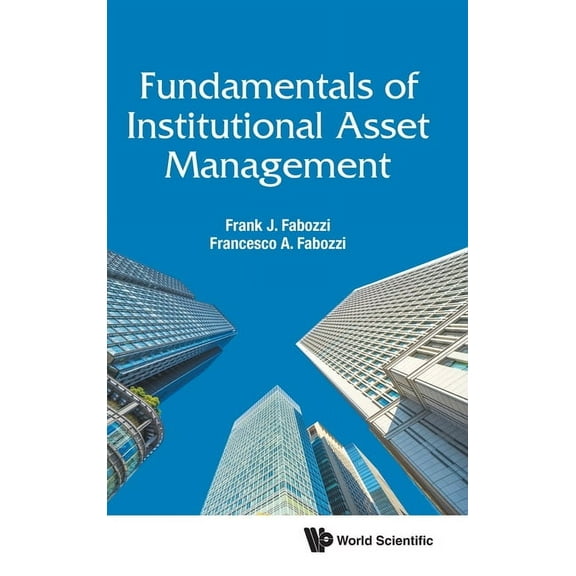 World Scientific Finance Fundamentals of Institutional Asset Management, Book 0, (Hardcover)