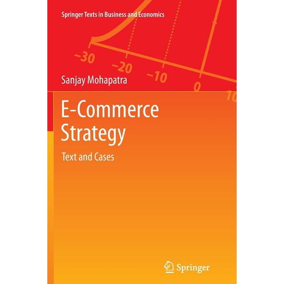 Springer Texts in Business and Economics E-Commerce Strategy: Text and Cases, (Paperback)