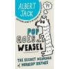 Pre-Owned Pop Goes the Weasel: The Secret Meanings of Nursery Rhymes (Paperback) 0399535551 9780399535550