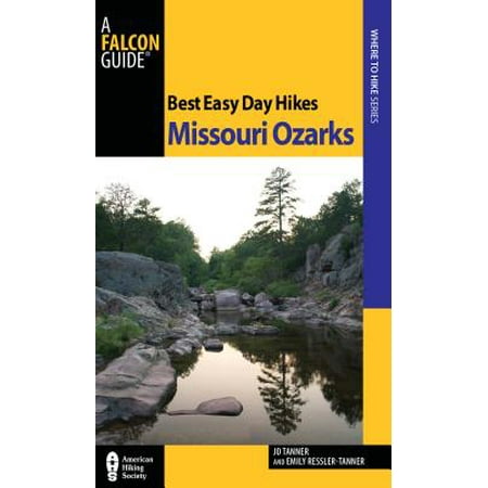 Best Easy Day Hikes : Missouri Ozarks (Best Of The Ozarks)