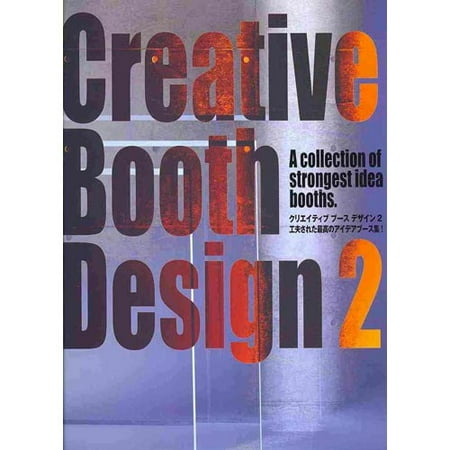 Creative Booth Design 2: A Collection of Strongest Idea Booths