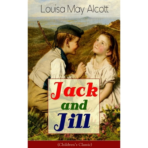 Jack and Jill (Children's Classic), (Paperback)