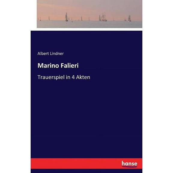Marino Falieri: Trauerspiel in 4 Akten, (Paperback)