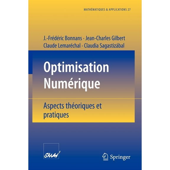 Mathématiques Et Applications Optimisation Numerique: Aspects Theoriques Et Pratiques, Book 27, (Paperback)