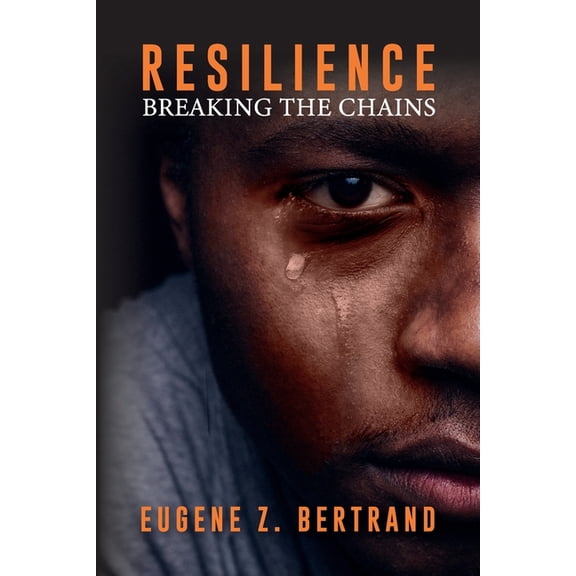 Resilience: Breaking the Chains, (Paperback)