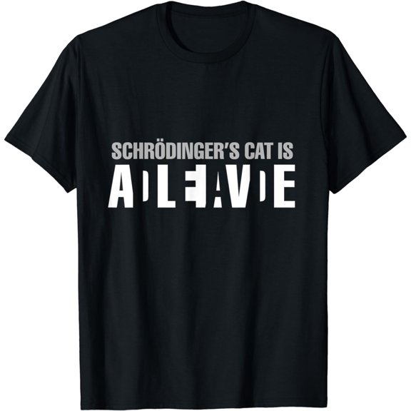 Schrodinger's Cat Is Alive Dead Paradox Science Geek T-Shirt