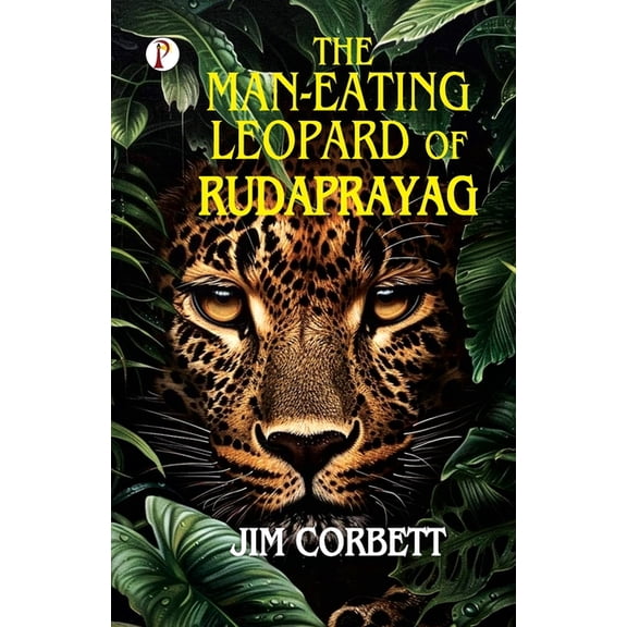 The Man-Eating Leopard of Rudaprayag, (Paperback)