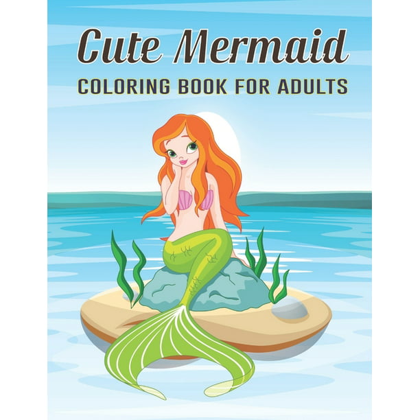 Download Cute Mermaid Coloring Book For Adults An Adults Romantic Mermaid Coloring Book Large Print For Relaxing Gift Vol 1 Paperback Walmart Com Walmart Com