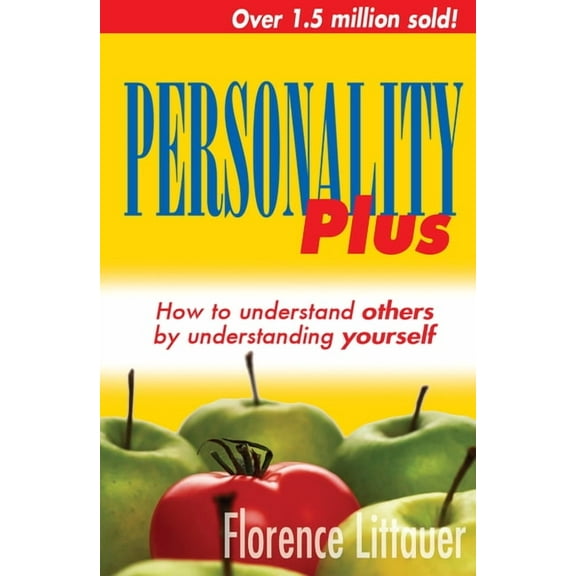 Personality Plus: How to Understand Others by Understanding Yourself, (Paperback)