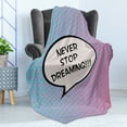 thumbnail image 4 of Saying Soft Flannel Fleece Blanket, Retro Never Stop Dreaming Pop Art Thinking Bubble Ombre Digital Polka Dots Motivation, Cozy Plush for Indoor and Outdoor Use, 50" x 60", Blue Pink, by Ambesonne, 4 of 5