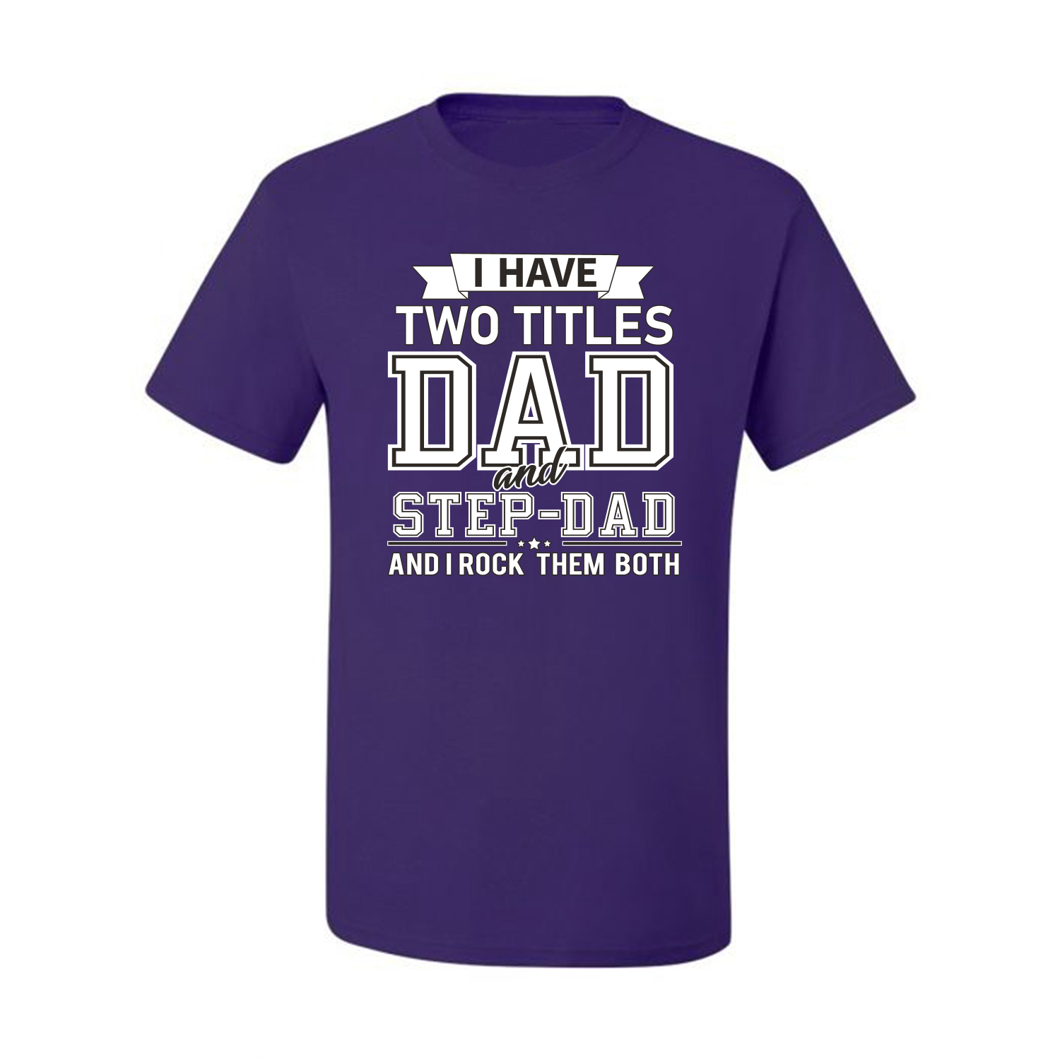 Wild Bobby,I Have Two Titles Dad and Step Dad Rock Them Both Step Dad Gift, Father's Day, Men Graphic Tees, Purple, 4XL - image 2 of 3