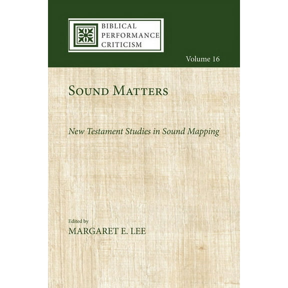 Biblical Performance Criticism: Sound Matters (Paperback)