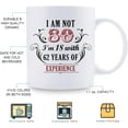 thumbnail image 6 of 80th Birthday Gifts for Women Men - I''m Not 80 I''m 18 with 62 Years of Experience Mug - 80 Year Old Present Ideas for Mom, Wife, Sisters, Grandma, Her, Friends, Coworkers - 11 oz Coffee Mug, 6 of 6